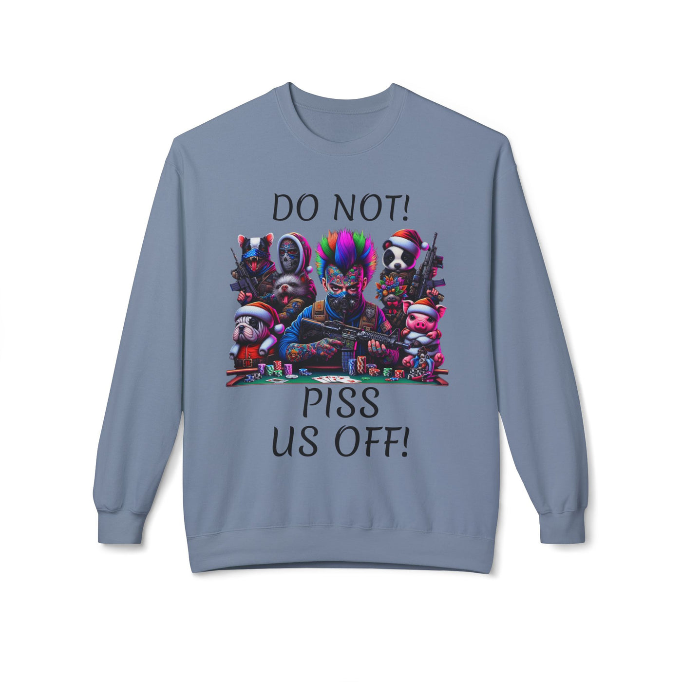 Fleece Crewneck Poker Sweatshirt, Vivid Creations Do Not Piss Us Off Sweatshirt