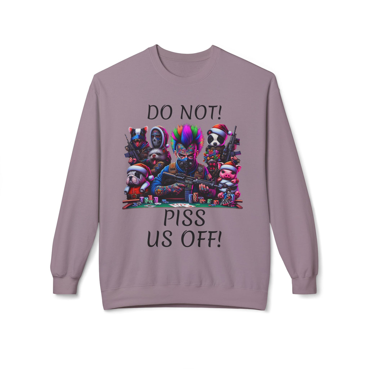 Fleece Crewneck Poker Sweatshirt, Vivid Creations Do Not Piss Us Off Sweatshirt