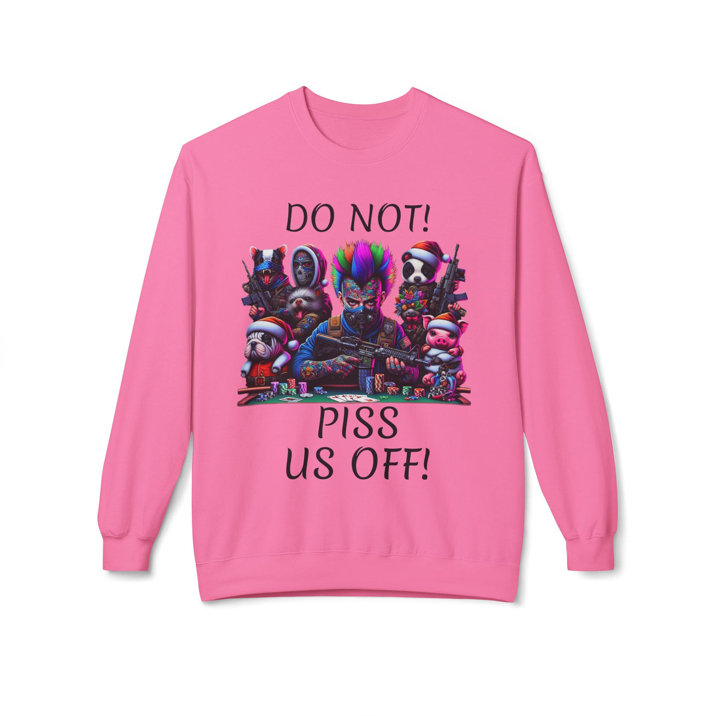 Fleece Crewneck Poker Sweatshirt, Vivid Creations Do Not Piss Us Off Sweatshirt